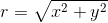 r= r2 + y2