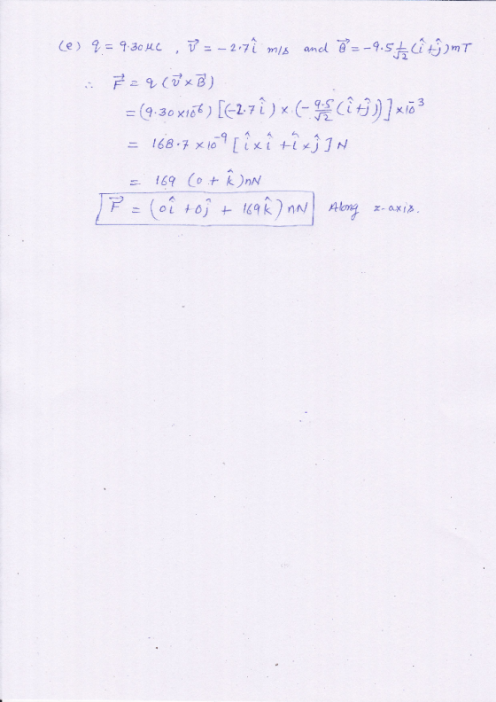 (e) q = 9.3046 , P = -2.71 mis and t = -9.5 t cithimT . Fzq (2 x B) = (9.30x106) [-2.72 ) x. (- 9.5 cît ? )] 103 = 1687x109 [