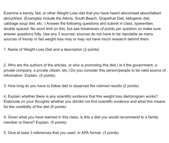 Examine a trendy, fad, or other Weight Loss diet that you have heard about/read about/talked about/tried. (Examples include t