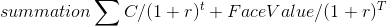 summation C/(1+r)* + FaceValue/(1+r)