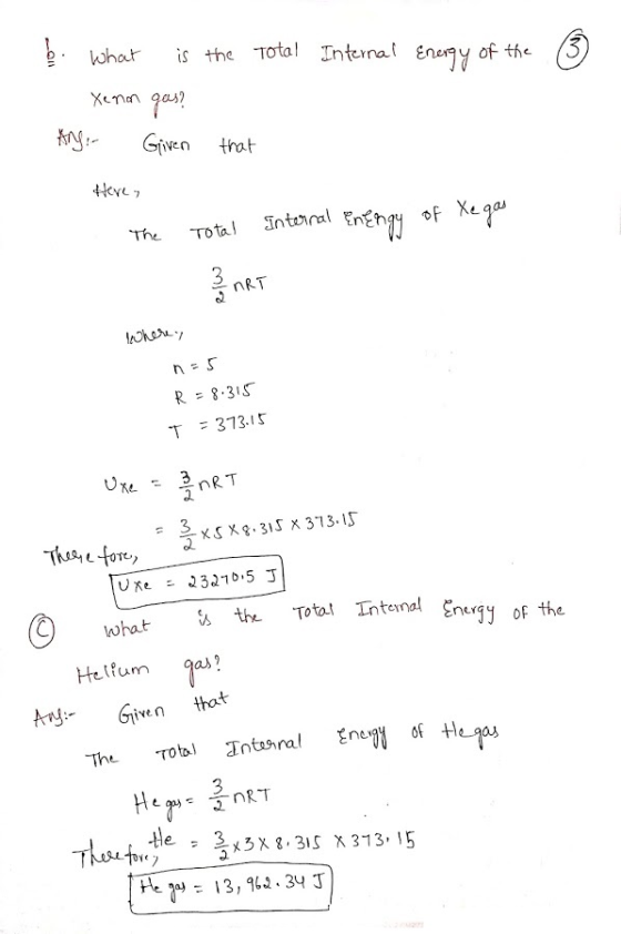 13 b. what is the total Internal Energy of the Xenon gas? Ang. Given that Here, The Total Internal energy of Xe gas Where, R