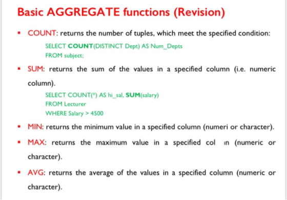 Basic AGGREGATE functions (Revision) COUNT: returns the number of tuples, which meet the specified condition: SELECT COUNT(DI