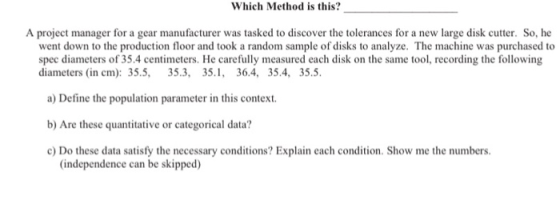 Which Method is this? A project manager for a gear manufacturer was tasked to discover the tolerances for a new large disk cu