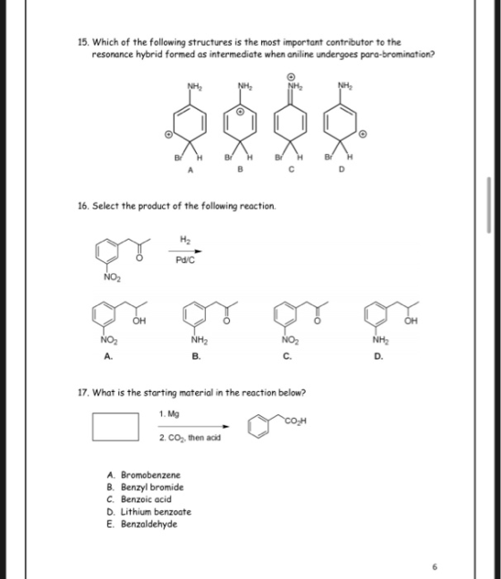 15. Which of the following structures is the most important contributor to the resonance hybrid formed as intermediate when a