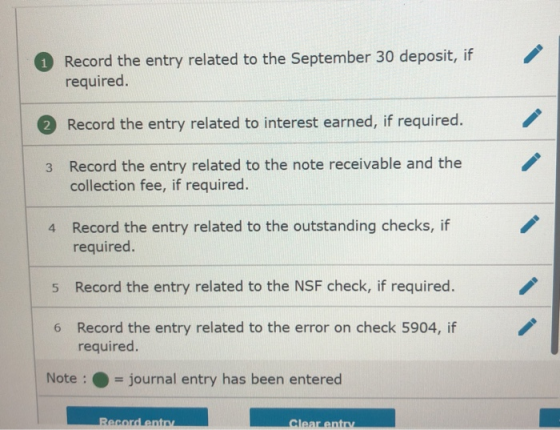 Record the entry related to the September 30 deposit, if required. 2 Record the entry related to interest earned, if required