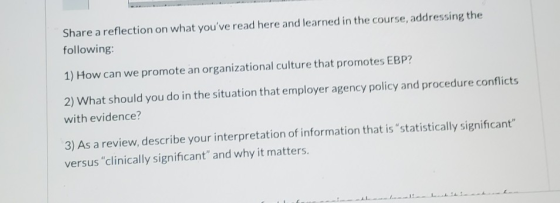 Share a reflection on what youve read here and learned in the course, addressing the following: 1) How can we promote an org