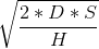 \sqrt{\frac{2*D*S}{H}}