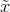 \tilde{x}