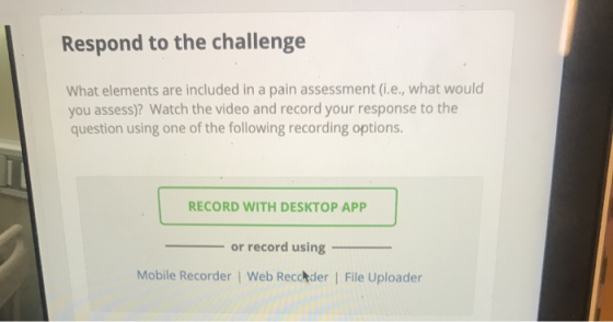 Respond to the challenge What elements are included in a pain assessment (i.e., what would you assess)? Watch the video and r