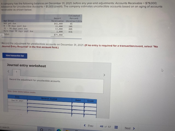 A company has the following balances on December 31, 2021, before any year-end adjustments: Accounts Receivable = $79,000; Al