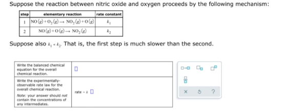 step Suppose the reaction between nitric oxide and oxygen proceeds by the following mechanism: elementary reaction rate const