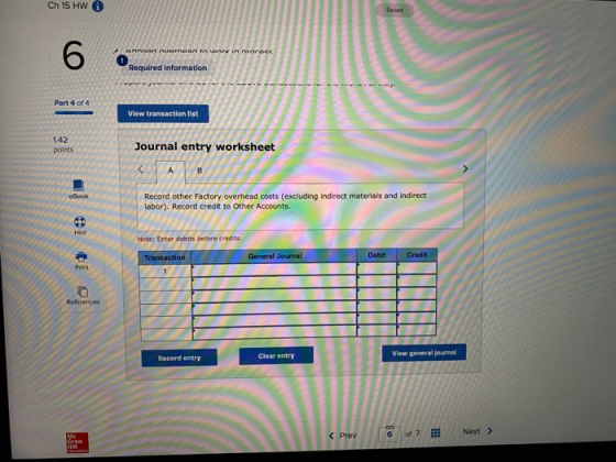 Ch 15 HW 0 Saved BHANALOFORT WAT in Enrose 6 Required information Part 4 of 4 View transaction list 1.42 points Journal entry