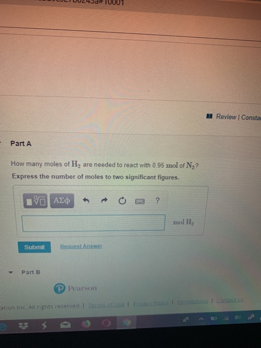 Vc4ud TUUUT A Review Consta Part A How many moles of H, are needed to react with 0.95 mol of N, 2 Express the number of moles