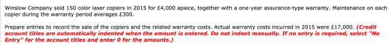 Winslow Company sold 150 color laser copiers in 2015 for £4,000 apiece, together with a one-year assurance-type warranty. Mai