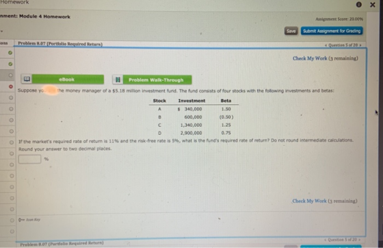 Homework X nment: Module 4 Homework Assigament Score: 20.00% Save Submit Assignment for Grading Problem 8.07 (Portfolie Requi