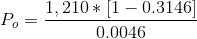 P_{o}=\frac{1,210 *[1-0.3146]}{0.0046}