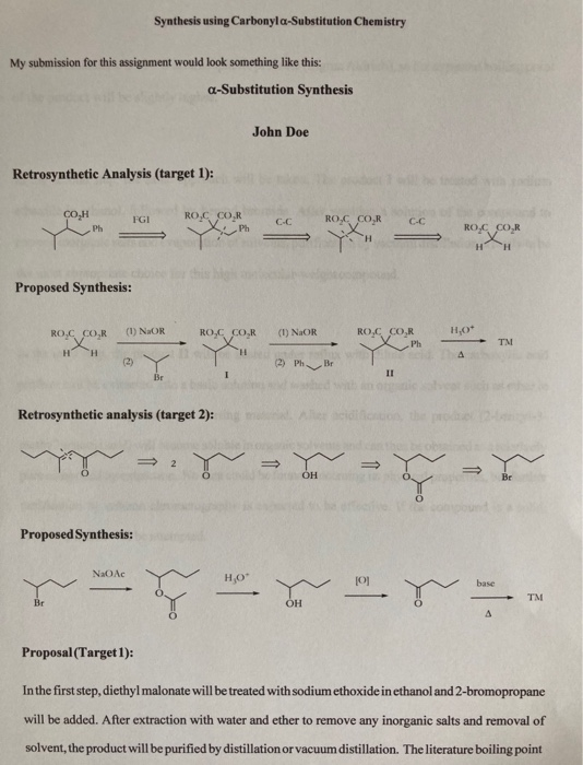 Synthesis using Carbonyla-Substitution Chemistry My submission for this assignment would look something like this: a-Substitu