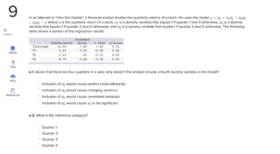 In an attempt to time the market, a financial analyst studies the quarterly returns of a stock. He uses the model y = Bo +