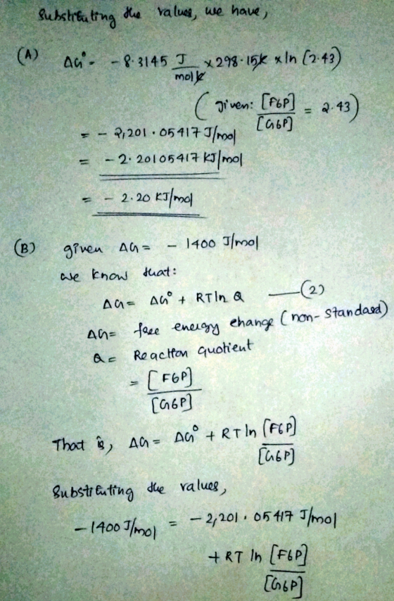 Substituting the values, we have (6) A. -8:3145 J x298-15 x In (2-43) molle ( given: [Pop) - 2.43) [46] - - 2,201.05417 J/mol