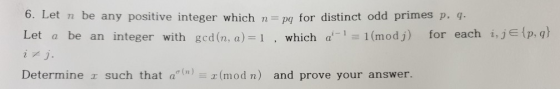 6. Let n be any positive integer which n = pq for distinct odd primes p. q for each i, jE{p, q} Let a be an integer with gcd(