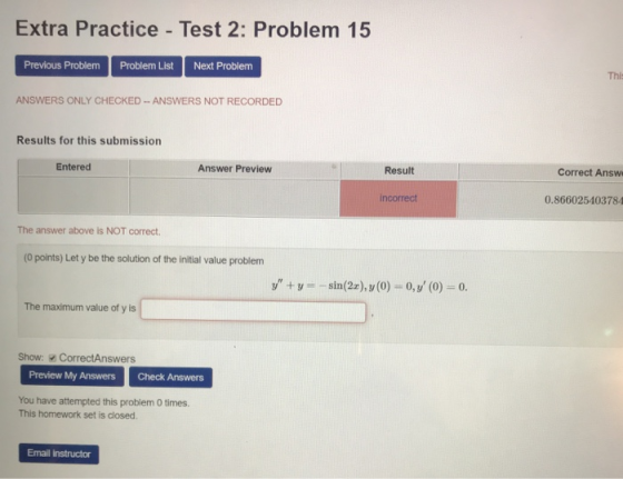 Extra Practice - Test 2: Problem 15 Previous Problem Problem List Next Problem Thl ANSWERS ONLY CHECKED -- ANSWERS NOT RECORD