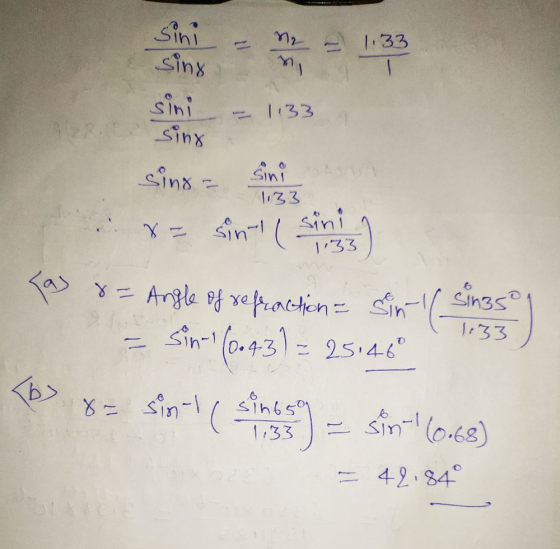 sini 1.33 sing ni 1:33 sini sing sing sini 1133 1.33 Taj x= sint (sir 8= Angle of refraction = sinif 25146° sinsso sini 1:33