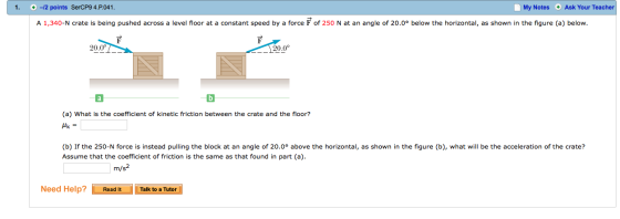 A 1,340-N crate is being pushed across a level flo