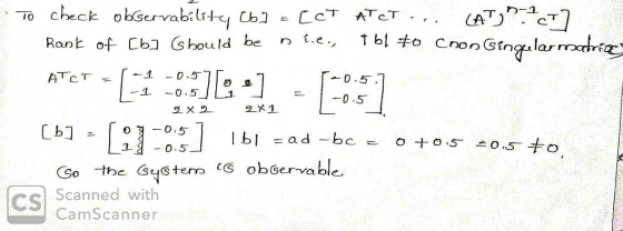 To check observability [6] = [CT AT CT ... (AT 2 (T) Rank of [b] Ghould be nl.es, 1 bl to coon Gingular matrices ATCT-1-1-0.5