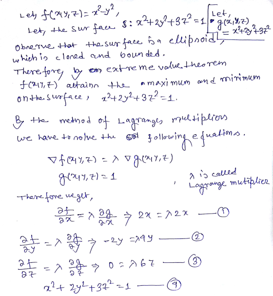 let, Let, f(249,2)=x²-42, Let the surface S: x +2y +37=11 g(x, 92), V = x4+247372 Obne rue that the surface h a ellipsoid? wh