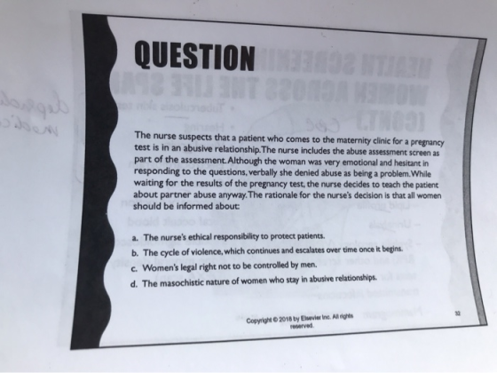 QUESTION The nurse suspects that a patient who comes to the maternity clinic for a pregnancy test is in an abusive relationsh