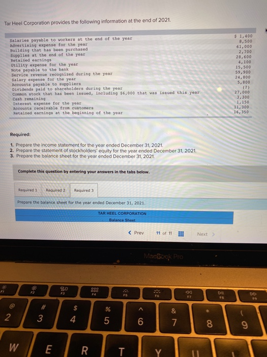 Tar Heel Corporation provides the following information at the end of 2021. Salaries payable to workers at the end of the yea