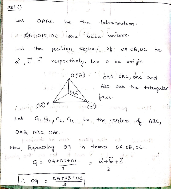 501) Let OABC be the tetrahedron. Let the 31 OA :0B, OC are base) vectors. position vectors of OA,OB, OC be ăăă, respectively