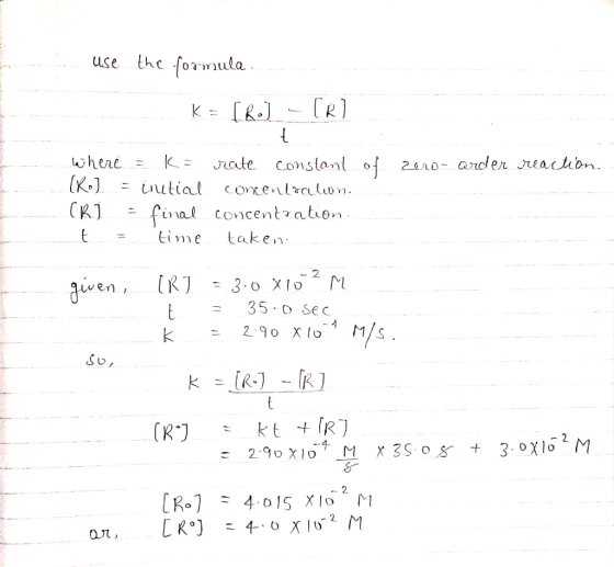 use the formula KRel R] where ate constant of 2en0- ander Jeation (K.J = inutial conentcliun final concentration time taken 2