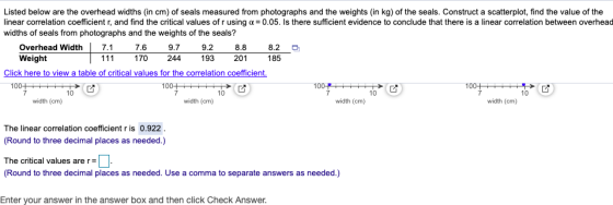 Listed below are the overhead widths (in cm) of seals measured from photographs and the weights (in kg) of the seals. Constru