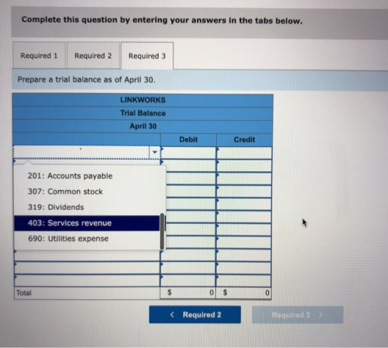 Complete this question by entering your answers in the tabs below. Required 1 Required 2 Required 3 Prepare a trial balance a