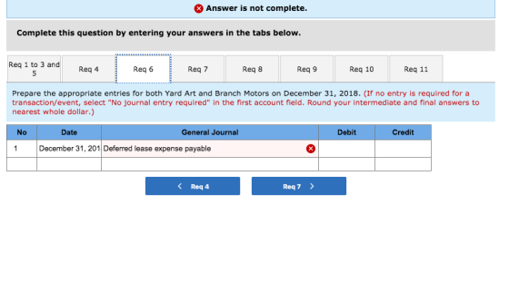 Answer is not complete. Complete this question by entering your answers in the tabs below. Req 1 to 3 and 5 Req 4 Reg 6 Req 7