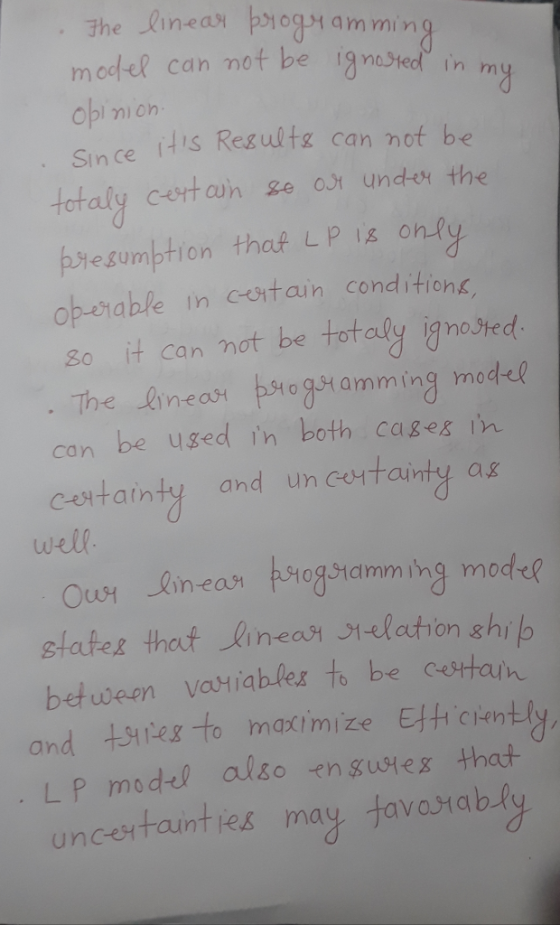 The linear programming model can not be ignored in my opinion. since its Results can not be totaly certain se or under the p