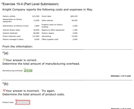 *Exercise 10-4 (Part Level Submission) Knight Company reports the following costs and expenses in May. $15,500 Direct labor $