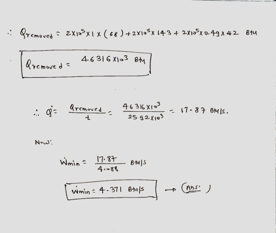 .: Premoved = 2X10SXIX (68) + 2x105x 14 3 + 2x105x0.49x42 Btu - Qremoved a t 463168103 Boty coa Gromoved 463168103 25 g 2x103