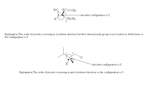 absolute configuration is S. CH2CH3 Explanati on The or der of priority is moving in clockwise direction but the lowest prior