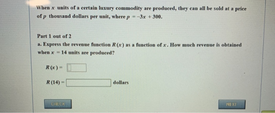 When x units of a certain luxury commodity are produced, they can all be sold at a price of p thousand dollars per unit, wher
