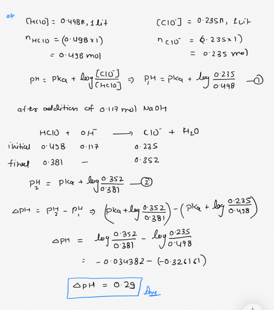 Checio] = 0-4980, 1 lit nHCl0 = (0.498x1) -0.498 mol pH = pka + leg (Clos (CIO] = 0.235M, elit ncro = 6.235x1) = 0.235 me) PH