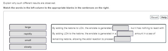 Explain why such different results are observed. Match the words in the left column to the appropriate blanks in the sentence