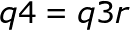 \large q4=q3r
