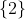 \left \{ 2 \right \}