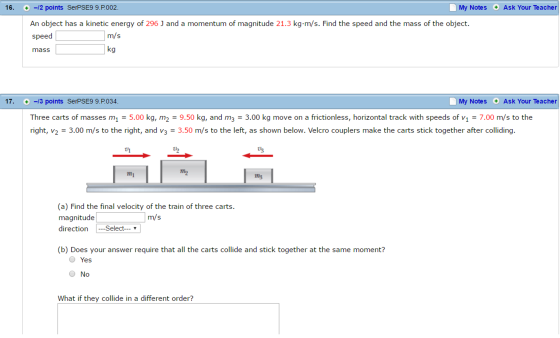 An object has a kinetic energy of 296 J and a mome