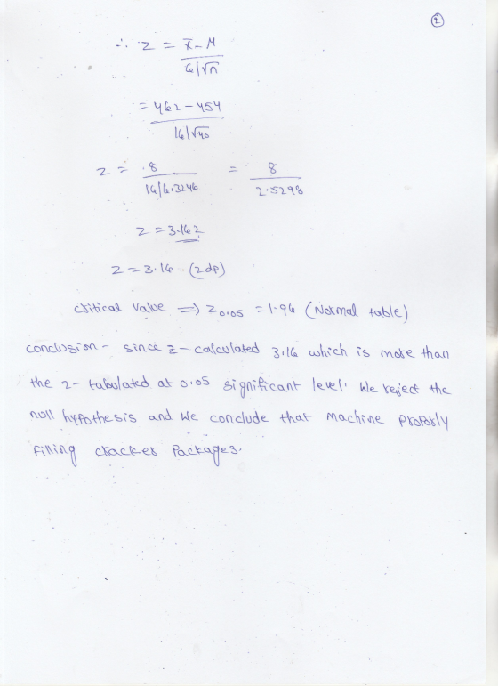 z = T-M = 462-454 16lvio 2 3.8 16/603246 8 215298 z = 3.162 23:16 (2de) critical value =) Zoos = 1.96 (Normal table) conclusi