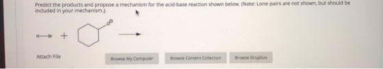 Predict the products and propose a mechanism for the acid-base reaction shown below. (Note: Lone-pairs are not shown, but sho