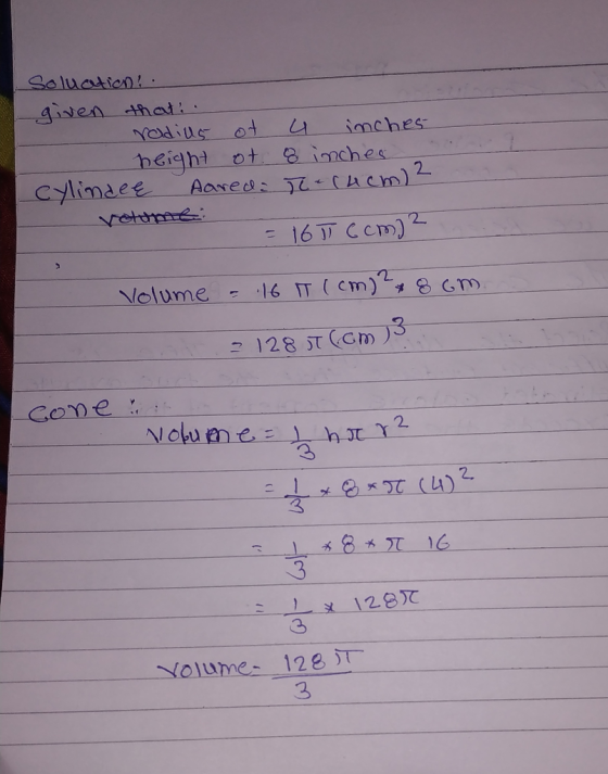 Saluaticn 一.given th cd i height ot в inches -- 2 Volume - :/6 Π ( cm)-, 8 am 3 128 ST (Cm Cone 2. 3 2