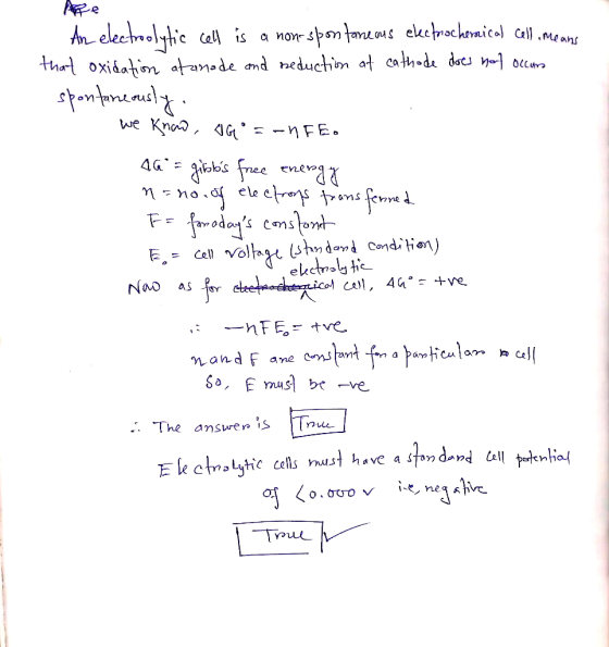 An electroolytic cell is a non-spontaneous electrochemical cell means that oxidation at anode and reduction of cathode does n